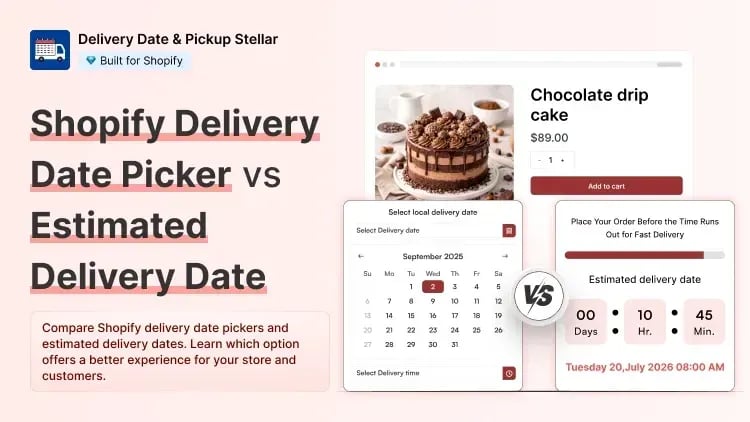 Shopify Delivery Date Picker vs Estimated Delivery Date: What Is Better for Your Store?